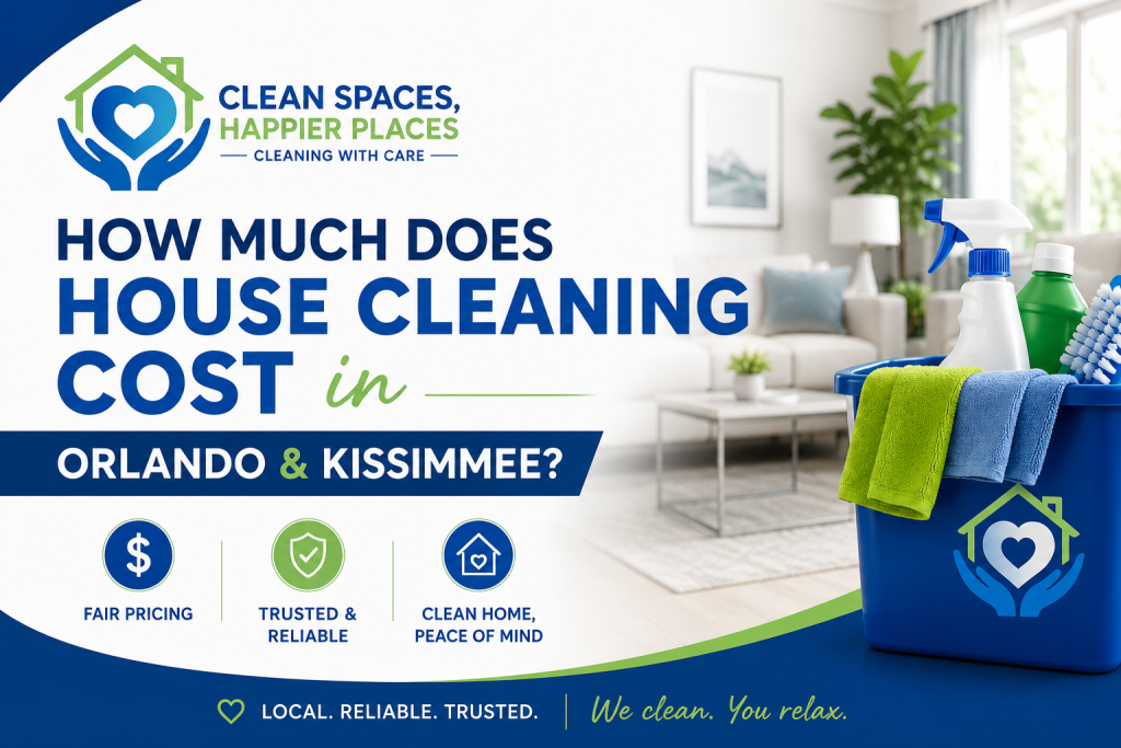 House Cleaning Cost in Orlando & Kissimmee?